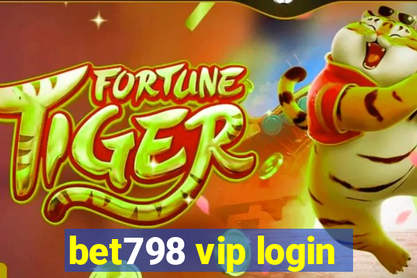 bet798 vip login